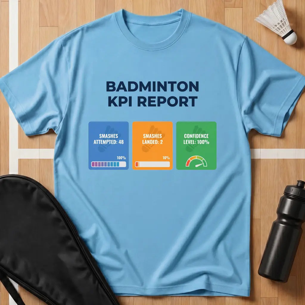 Badminton KPI Report T-Shirt