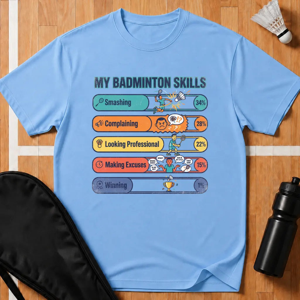 My Badminton Skills T-Shirt