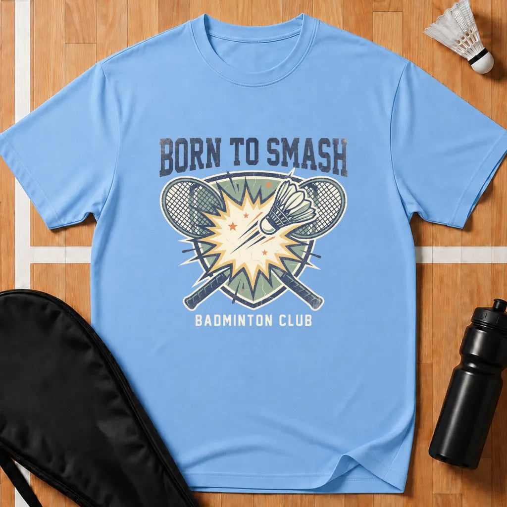 Born To Smash T-Shirt