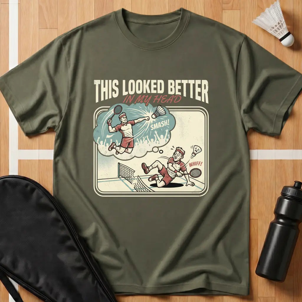 This Looked Better T-Shirt
