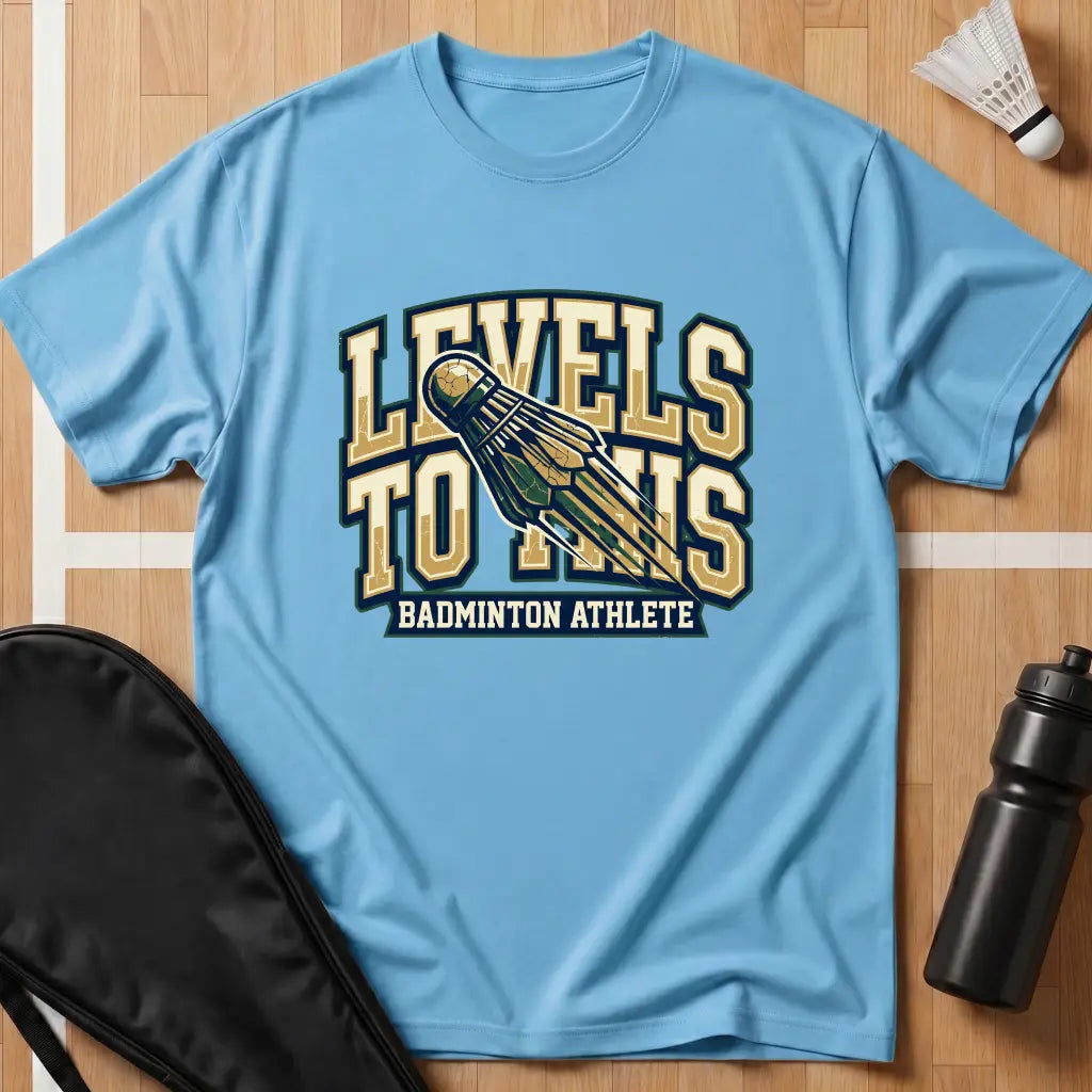 Levels To This T-Shirt
