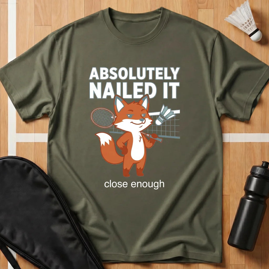 Absolutely Nailed It T-Shirt