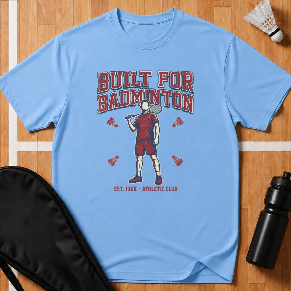 Built For Badminton T-Shirt