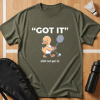 Got It Duck T-Shirt