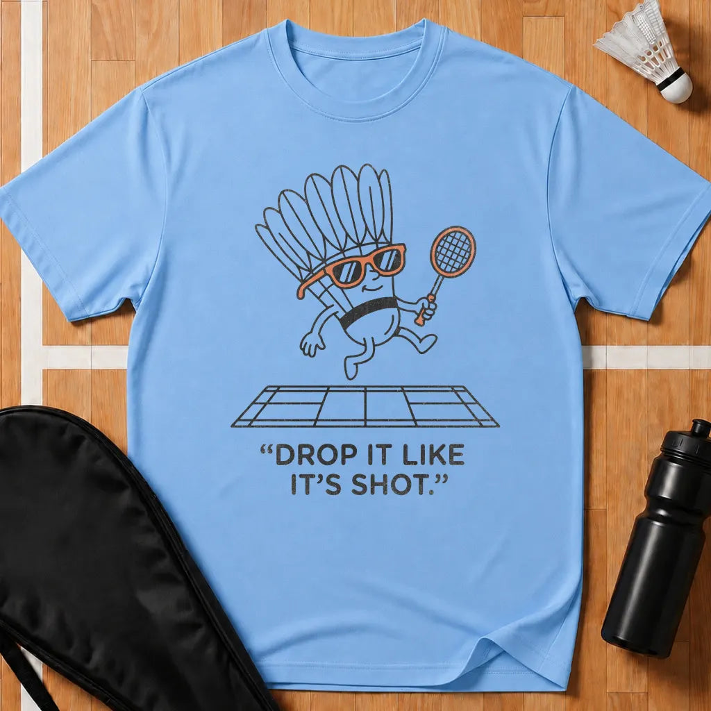 Drop It Like It's Shot T-Shirt