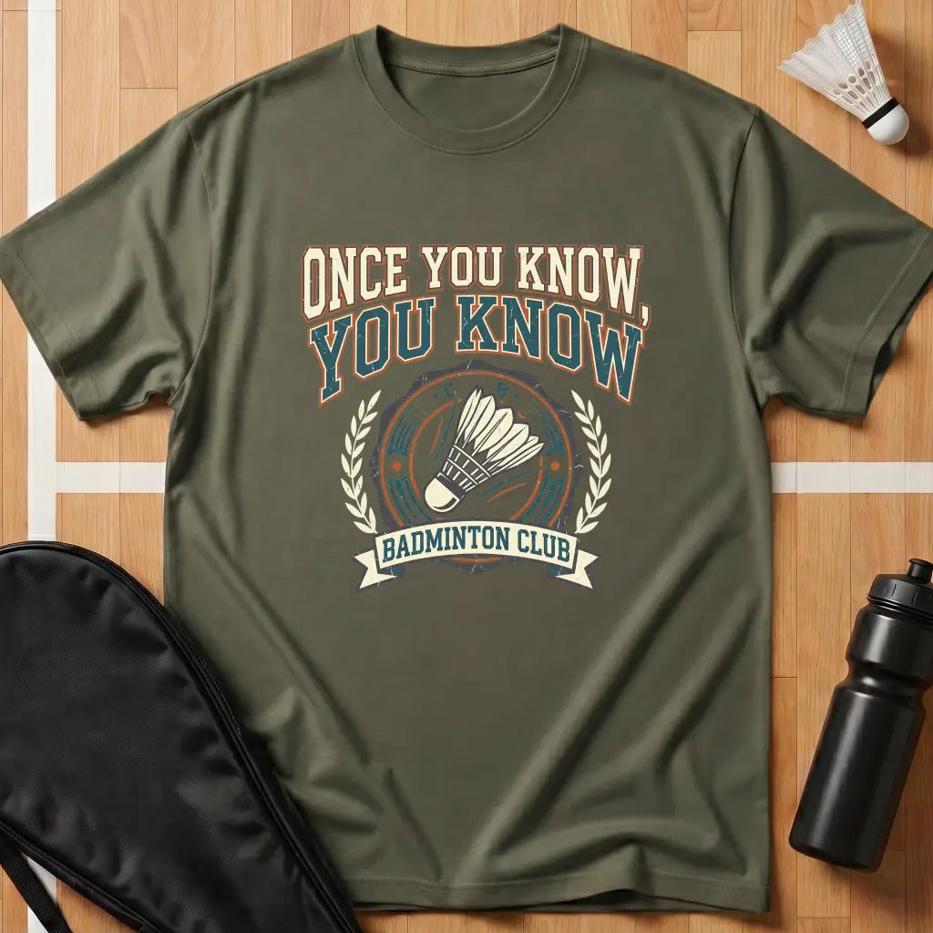Once You Know, You Know T-Shirt