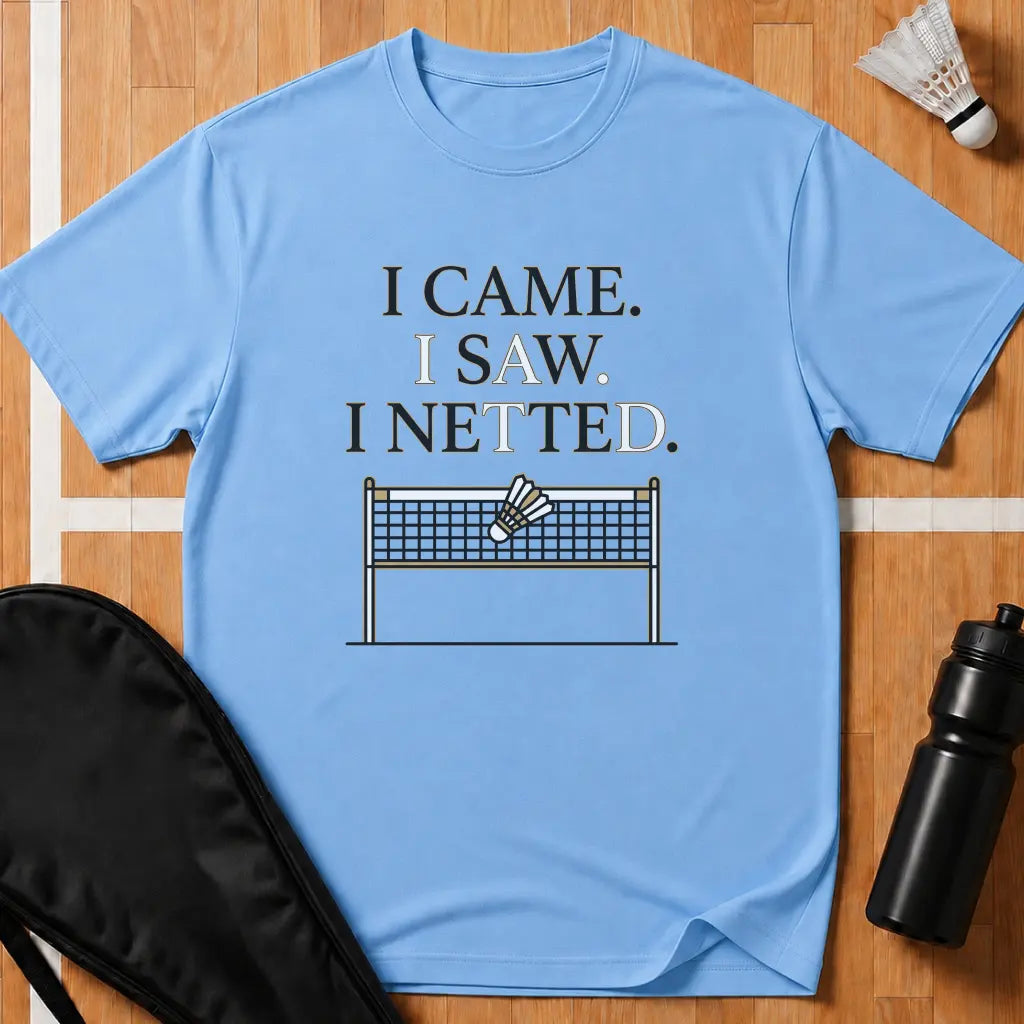 I Came I Saw I Netted T-Shirt