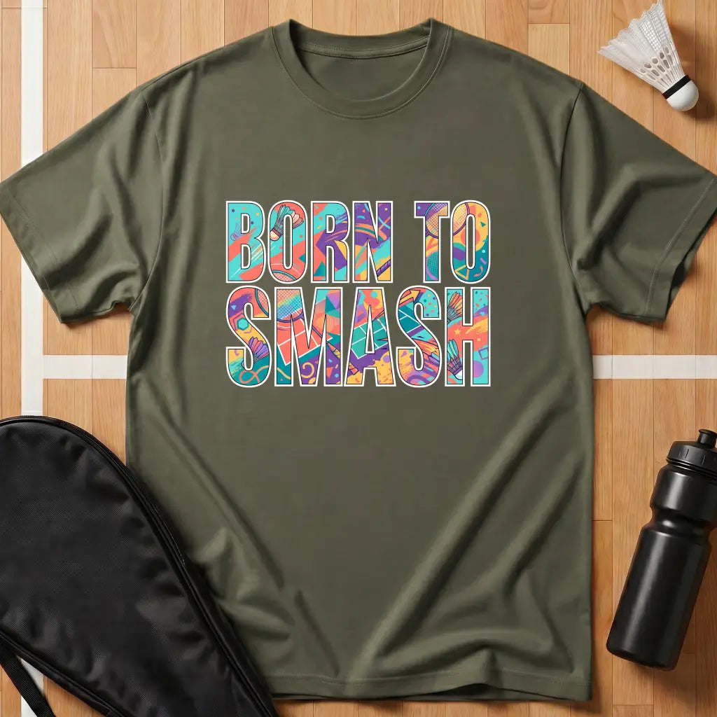 Born To Smash T-Shirt