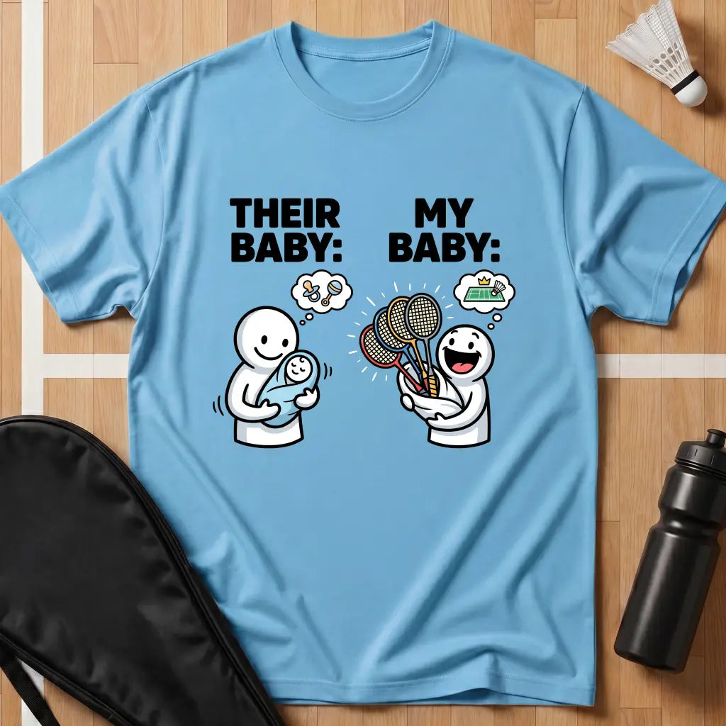 Their Baby My Baby T-Shirt