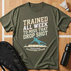 Trained All Week T-Shirt
