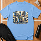 Levels To This T-Shirt