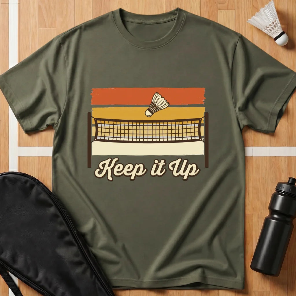 Keep It Up T-Shirt