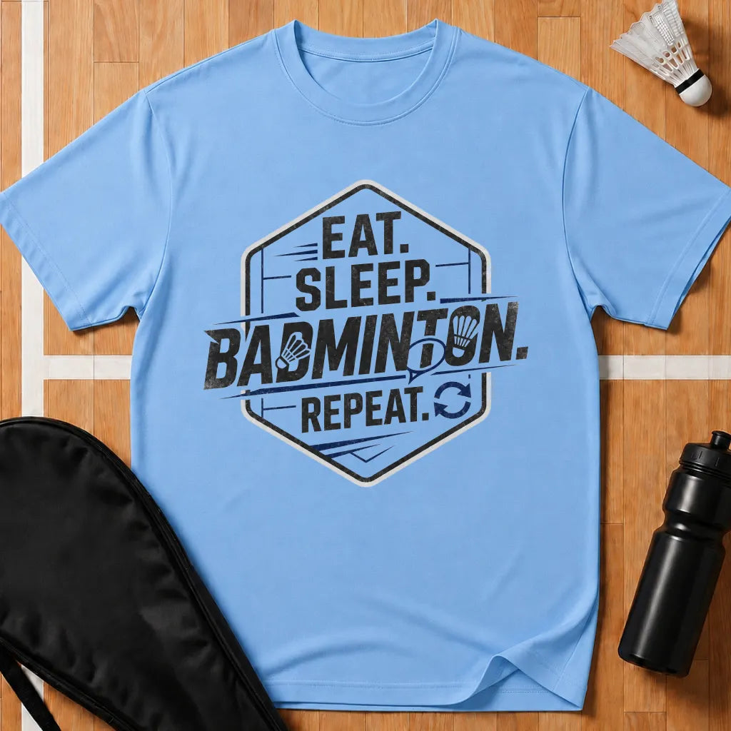 Eat Sleep Badminton Repeat T-Shirt