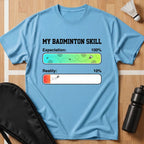 My Badminton Skill T-Shirt