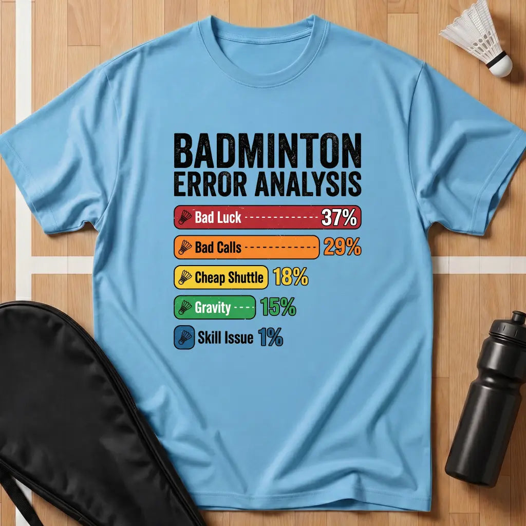 Badminton Error Analysis T-Shirt