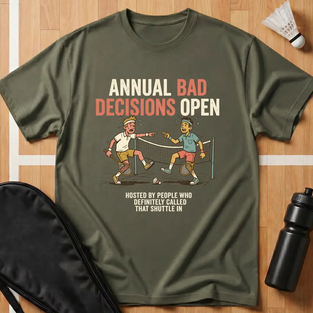 Annual Bad Decisions Open T-Shirt