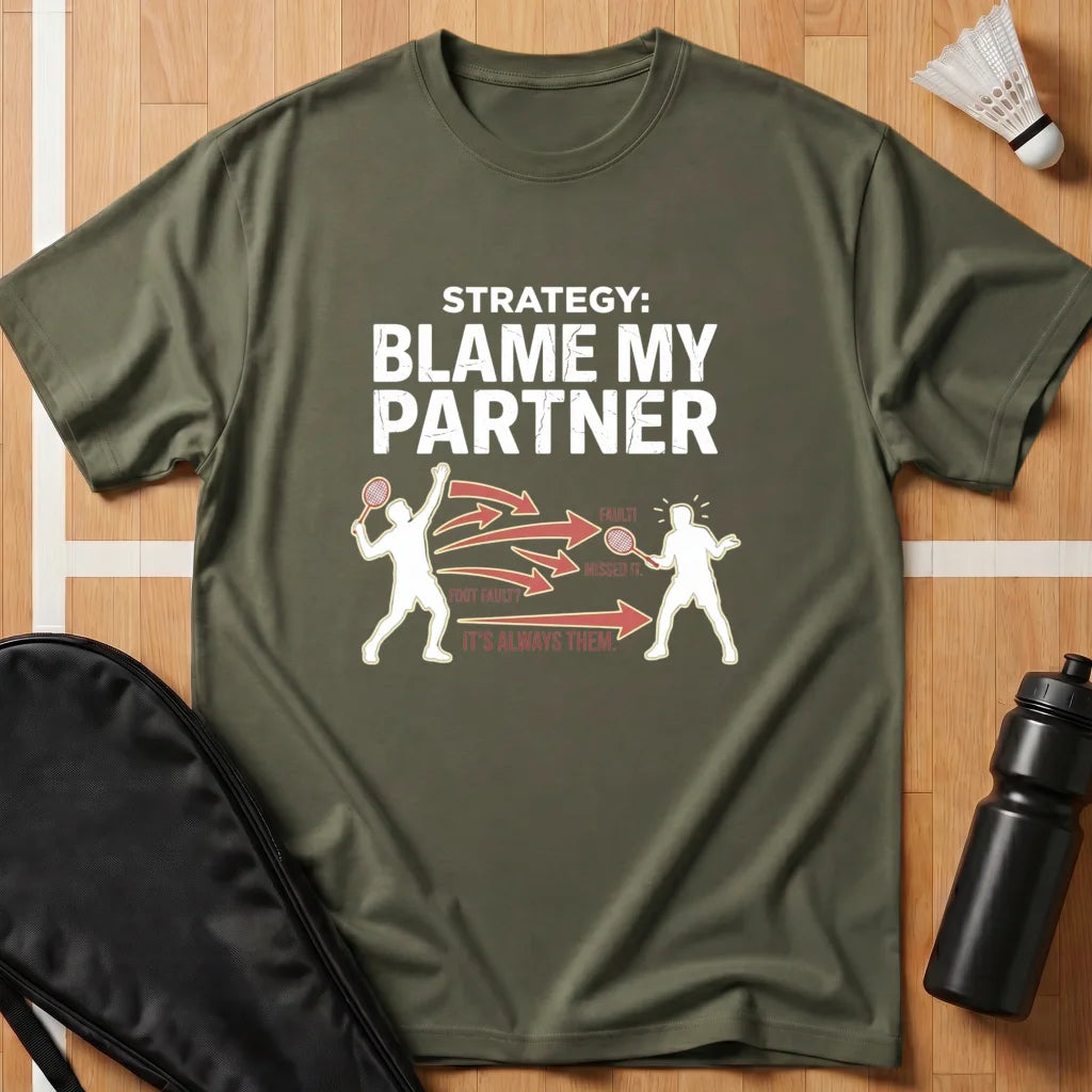 Blame My Partner T-Shirt