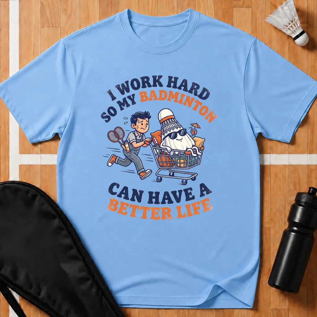 I Work Hard T-Shirt