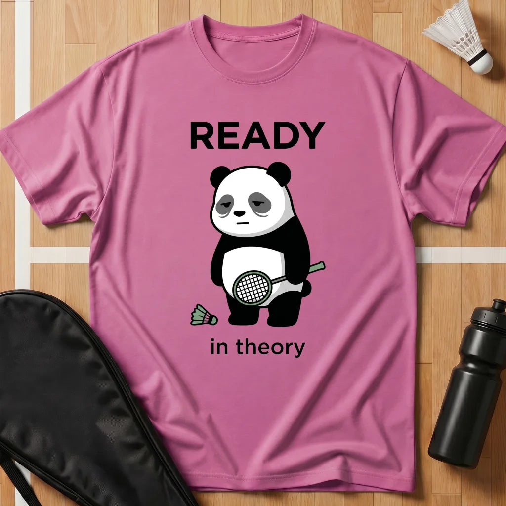Ready in Theory T-Shirt