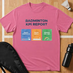 Badminton KPI Report T-Shirt