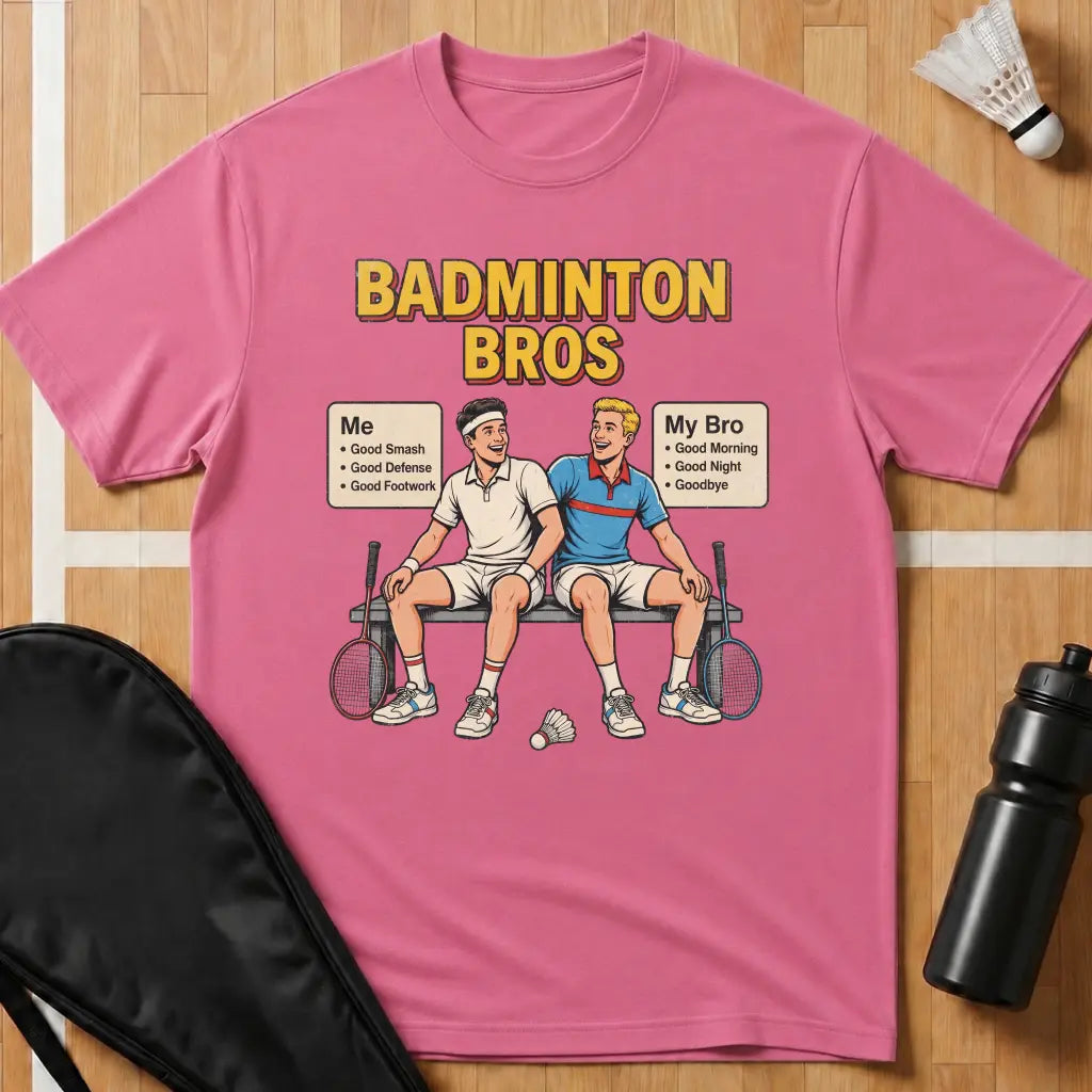 Badminton Bros T-Shirt