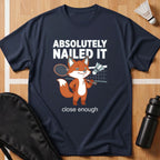 Absolutely Nailed It T-Shirt
