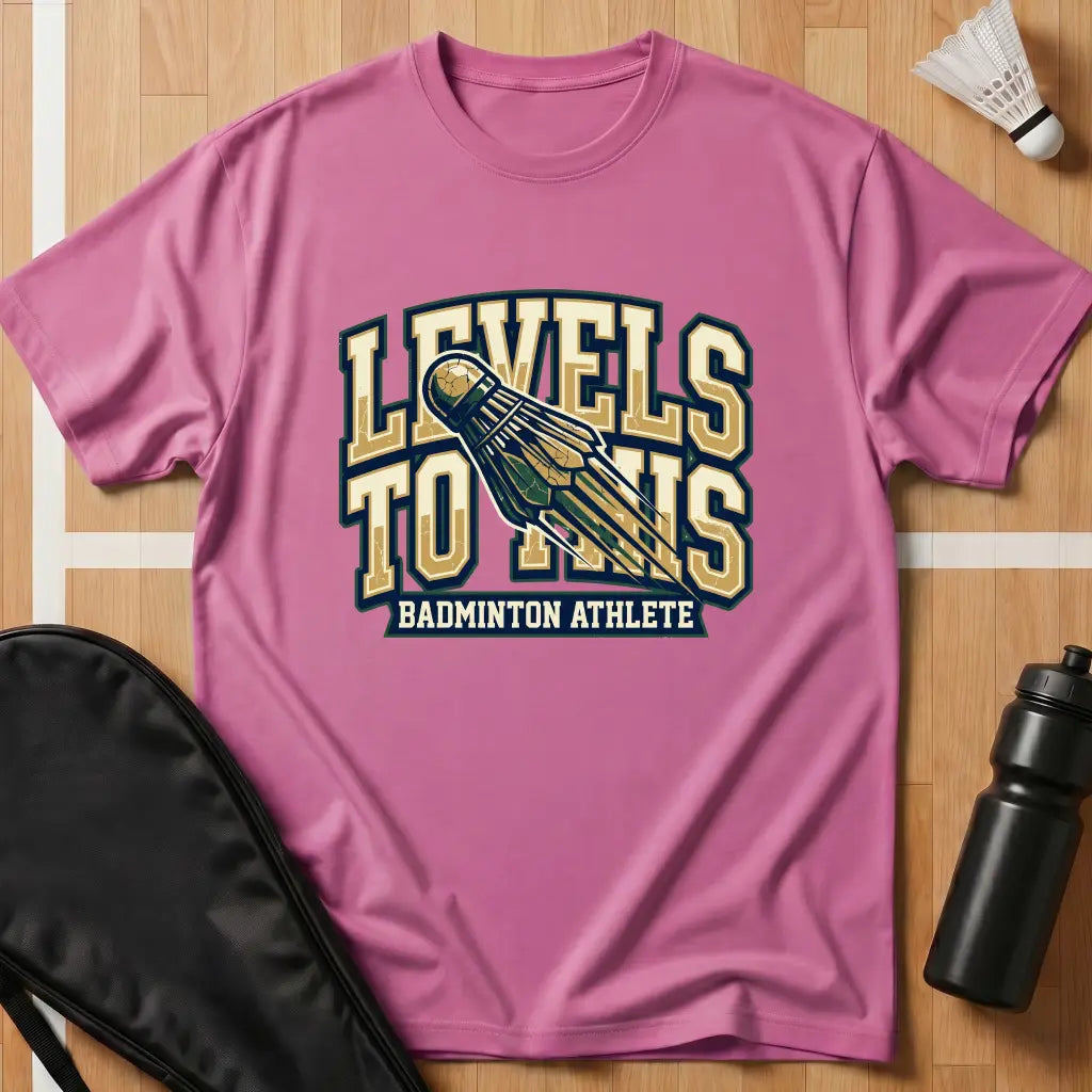 Levels To This T-Shirt