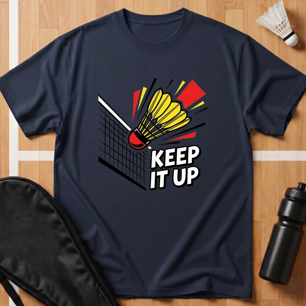Keep It Up T-Shirt