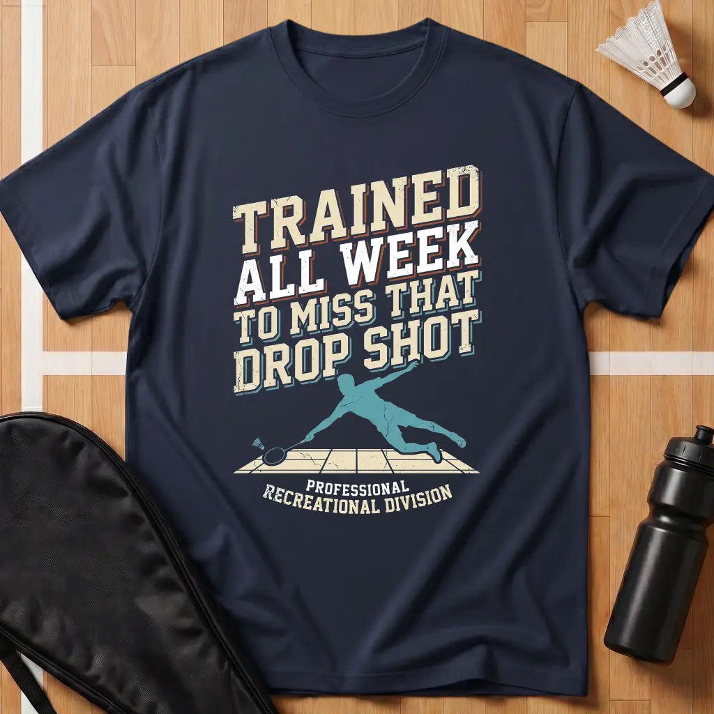 Trained All Week T-Shirt