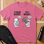 Their Baby My Baby T-Shirt