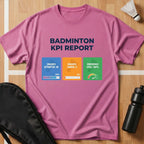 Badminton KPI Report T-Shirt