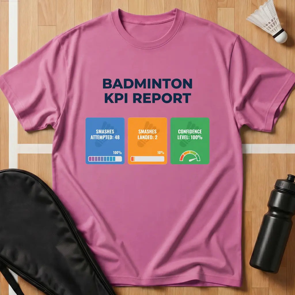 Badminton KPI Report T-Shirt