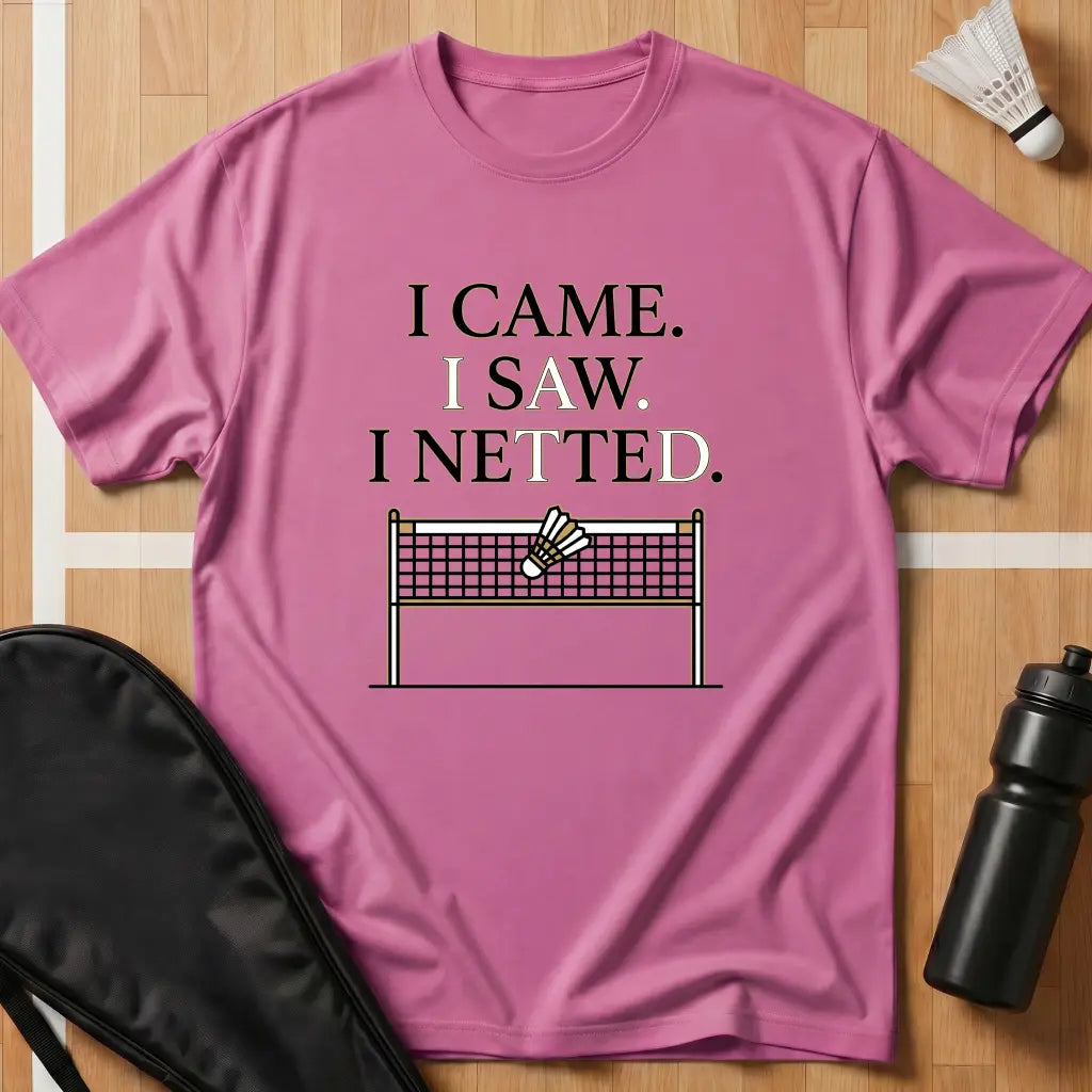 I Came I Saw I Netted T-Shirt