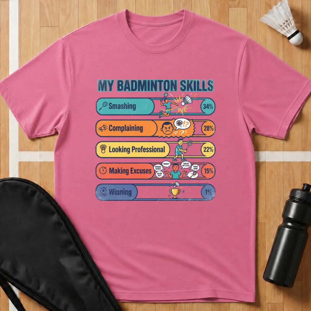 My Badminton Skills T-Shirt