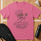 Drop It Like It's Shot T-Shirt