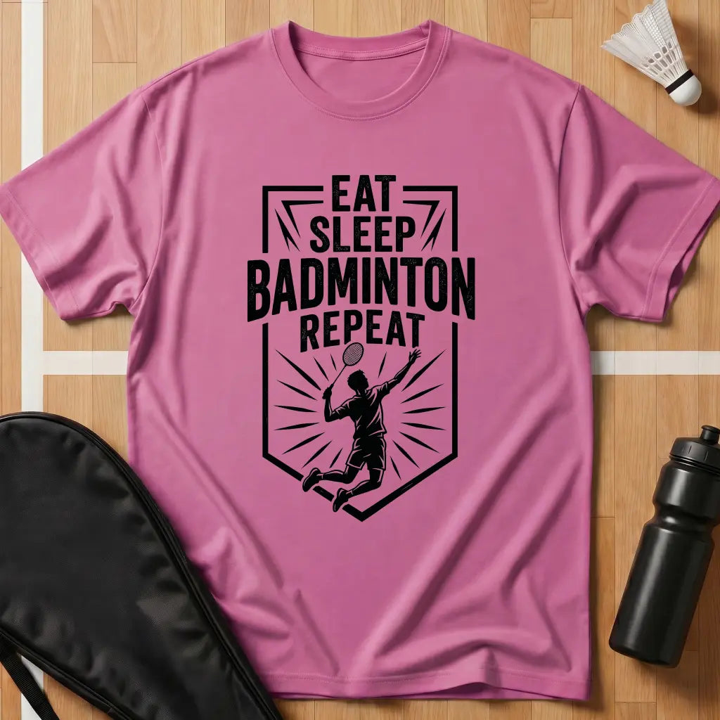 Eat Sleep Badminton Repeat T-Shirt