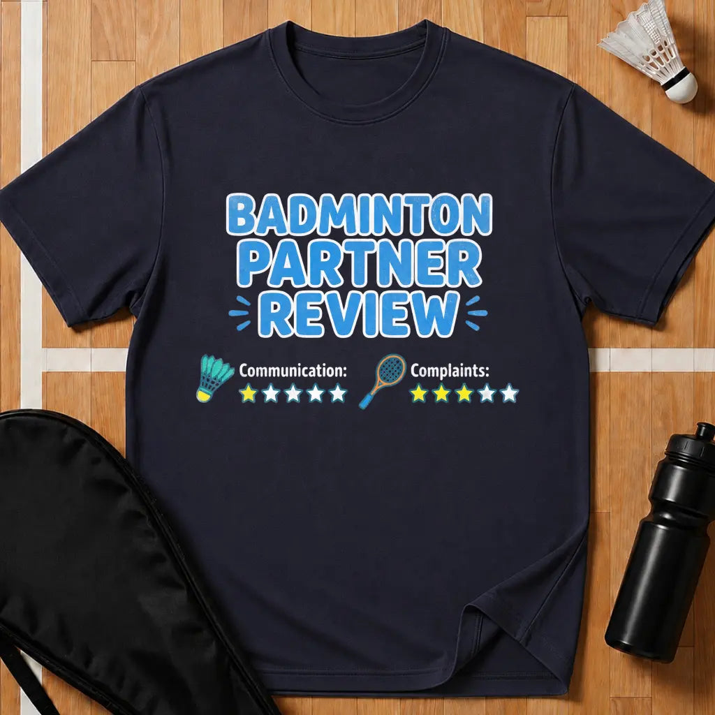 Badminton Partner Review T-Shirt