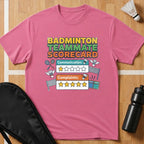 Badminton Teammate Scorecard T-Shirt