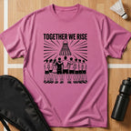 Together We Rise T-Shirt