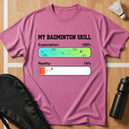 My Badminton Skill T-Shirt