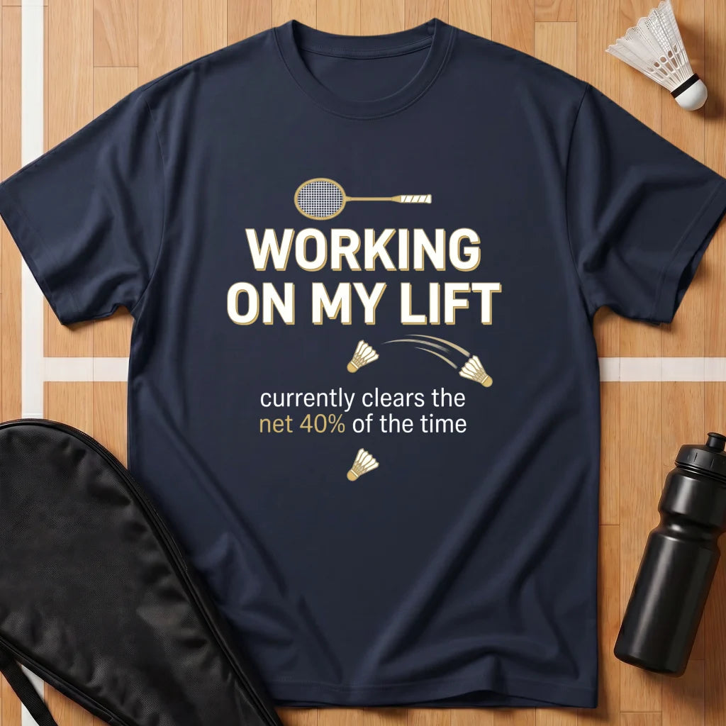 Working On My Lift T-Shirt
