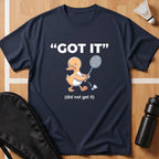 Got It Duck T-Shirt
