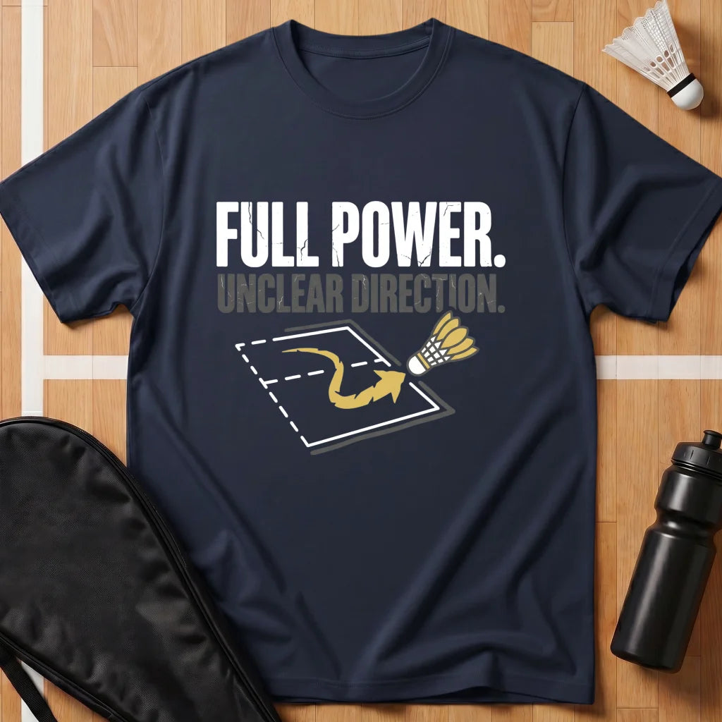 Full Power Unclear Direction T-Shirt