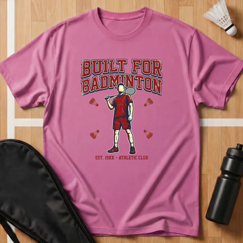 Built For Badminton T-Shirt