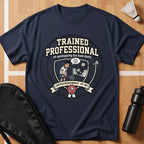 Trained Professional T-Shirt