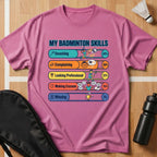 My Badminton Skills T-Shirt
