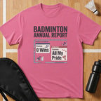Badminton Annual Report T-Shirt