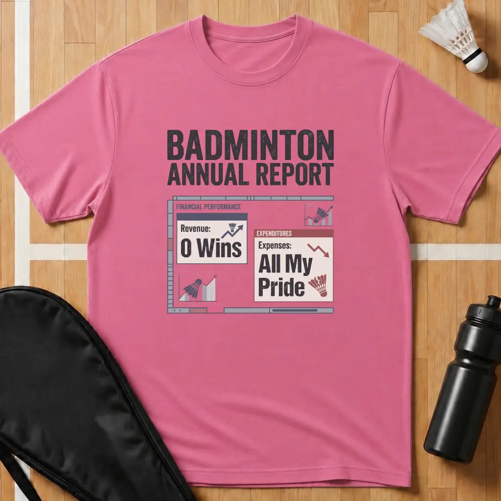 Badminton Annual Report T-Shirt