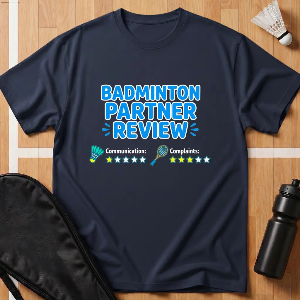 Badminton Partner Review T-Shirt