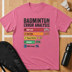 Badminton Error Analysis T-Shirt